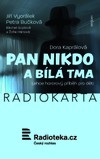 Dora Kaprálová: Pan Nikdo a bílá tma - galerie 1