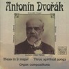 DVOŘÁK A. MASS IN D MAJOR Op.86 ORGAN VERSION, 3 SPIRITUAL SONGS/ C.Bossert, Ens. Inégal - galerie 1