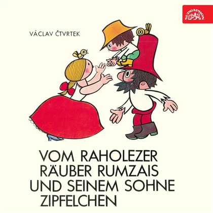 Mluvené slovo Vom raholezer Räuber Rumzais und seinem Sohne Zipfelchen