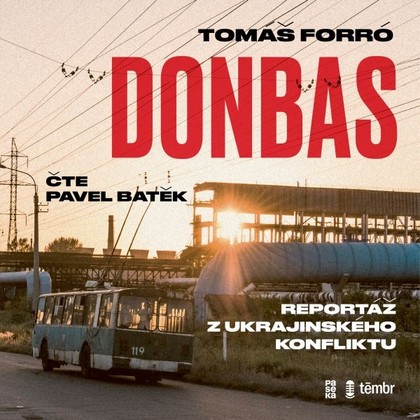 Mluvené slovo Donbas: Reportáž z ukrajinského konfliktu