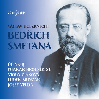 Mluvené slovo Václav Holzknecht: Bedřich Smetana