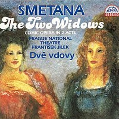 Hudba Smetana: Dvě vdovy. Komická opera o 2 dějstvích