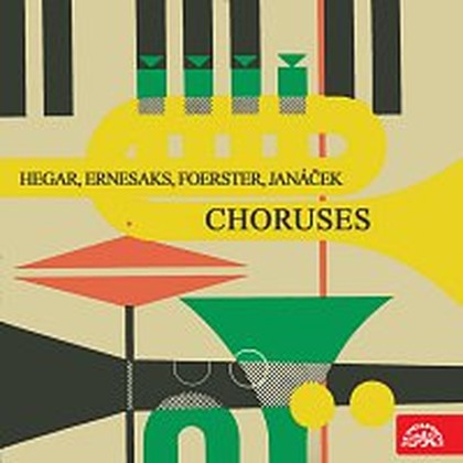 Hudba Sbory /Foerster, Janáček, Hegar, Ernesaks