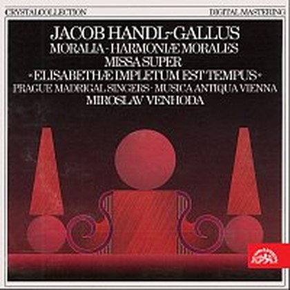 Hudba Handl-Gallus: Moralia, Harmoniae morales, Missa super...